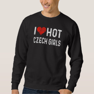 Sudadera Me encantan los Chicas checos calientes Esposa Cor