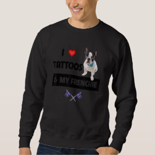 Sudadera Me encantan los tatuajes y mi perro Bulldog francé