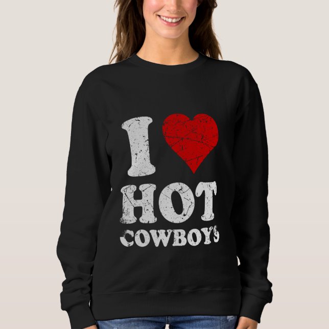 Sudadera Me Encantan Los Vaqueros Calientes (Anverso)