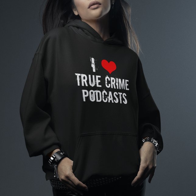 Sudadera Me Encantan Los Verdaderos Podcasts Criminales (Subido por el creador)