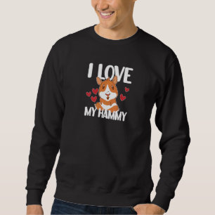 Sudadera Me Encantan Mis Hammy Hamsters Diciendo Hammys Con