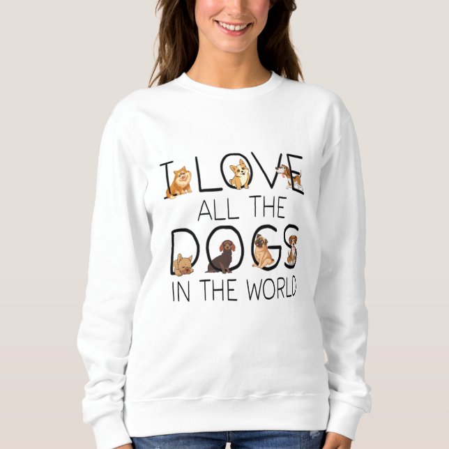 Sudadera Me Encantan Todos Los Perros En El Mundo Los Regal (Anverso)