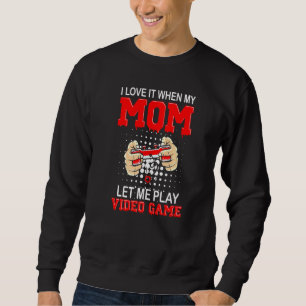 Sudadera Me Encanto Cuando Mi Mamá Me Deja Jugar A Videojue