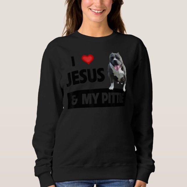 Sudadera Me Encanto Jesús Y Mi Mascota Pittie Pitbull Perro (Anverso)