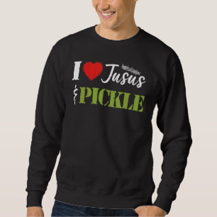Sudadera Me Encanto Las Pickles Y Jesús La Explotación De V