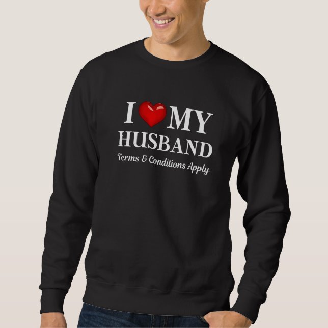 Sudadera Me Encanto Los Términos Y Condiciones De Mi Marido (Anverso)