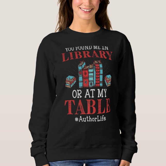 Sudadera Me Encontraste En La Biblioteca Autor De Libros Gr (Anverso)