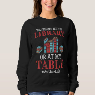 Sudadera Me Encontraste En La Biblioteca O En Mi Mesa Escri