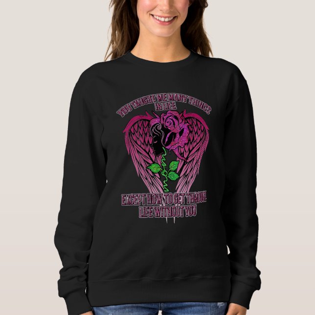 Sudadera Me Enseñaste Muchas Cosas En La Vida Mamá Excepto  (Anverso)