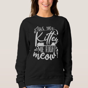Sudadera ¿Me Estás Gatillando A La Derecha Meow Tee Cat Chi