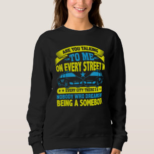 Sudadera ¿Me estás hablando en cada calle Conductor de tax