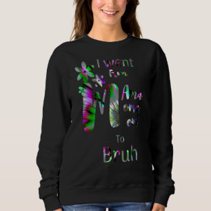 Sudadera Me Fui De Mamá En Mamá A Mamá Y A Bruh M