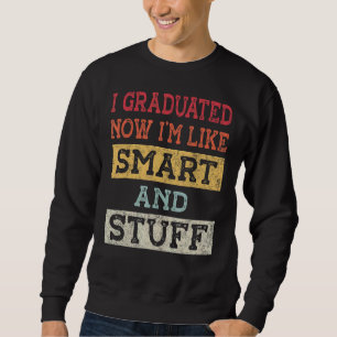 Sudadera Me gradué ahora soy como la universidad inteligent