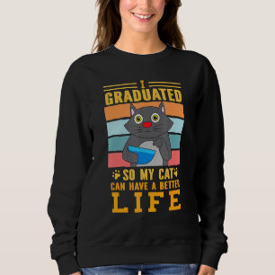 Sudadera Me Gradué Para Que Mi Gato Pueda Tener Mejor