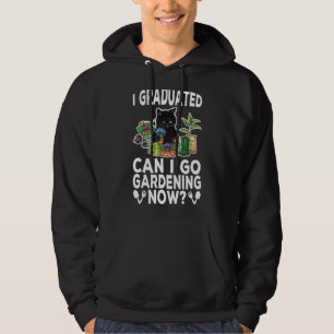Sudadera Me Gradué, Puedo Ir A Jardinería Ahora Jardín De J