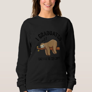 Sudadera Me gradué ¿Puedo ir a la cama ahora