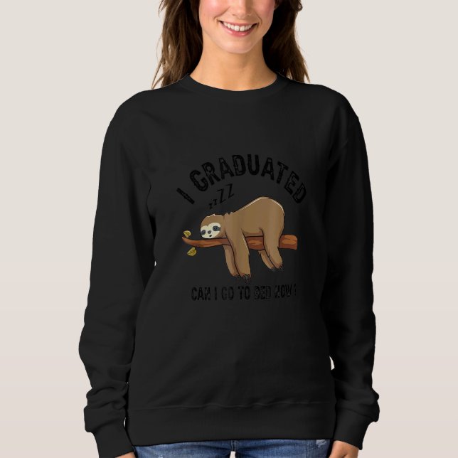 Sudadera Me gradué ¿Puedo ir a la cama ahora (Anverso)