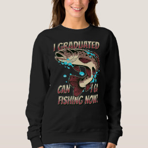 Sudadera Me Gradué, Puedo Ir A Pescar Ahora Graduado 1