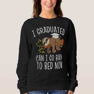 Sudadera Me gradué ¿Puedo volver a la cama ahora Graduaci