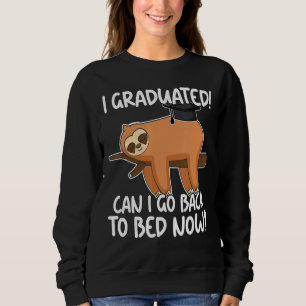 Sudadera Me Gradué ¿Puedo Volver A La Cama Ahora Sloth Lazy