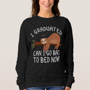 Sudadera Me Gradué ¿Puedo Volver A La Cama Ahora Sloth Lazy