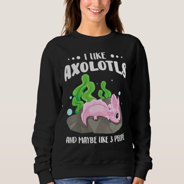 Sudadera Me Gusta Axolotte Y Quizá Como 3 Personas 1 (Anverso)