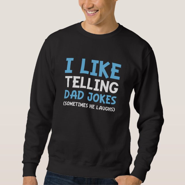 Sudadera Me Gusta Decirle A Papá Chistes (Anverso)
