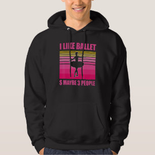 Sudadera Me gusta el ballet y tal vez 3 personas