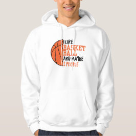 Sudadera Me Gusta El Baloncesto Y Quizá 3 Personas