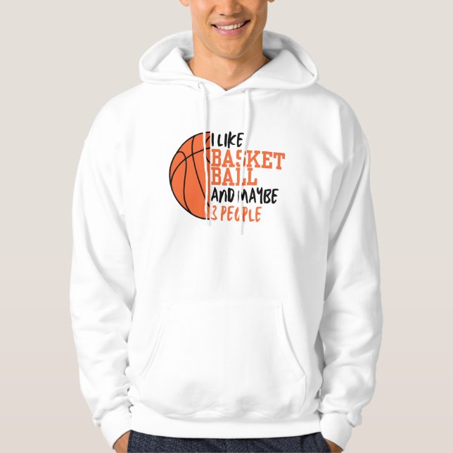 Sudadera Me Gusta El Baloncesto Y Quizá 3 Personas (Anverso)