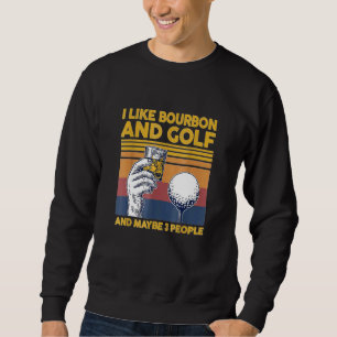 Sudadera Me gusta el borbón y el golf y quizá 3 personas pa