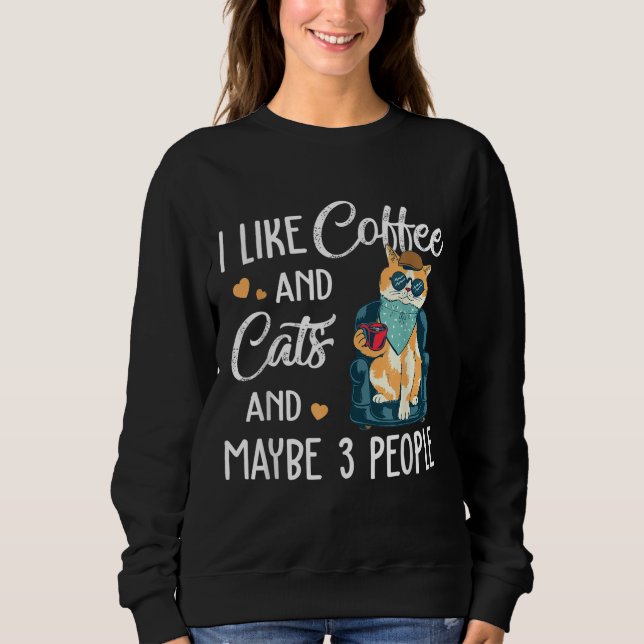 Sudadera Me Gusta El Café Mi Gato Y Quizá 3 Personas Tocan  (Anverso)