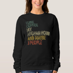Sudadera Me Gusta El Café Mi Húndo Afgano Y Quizá 3 Persona