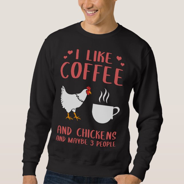 Sudadera Me Gusta El Café Y El Agricultor De Pollos (Anverso)
