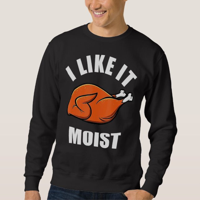 Sudadera Me Gusta El Día De Gracias Moist (Anverso)