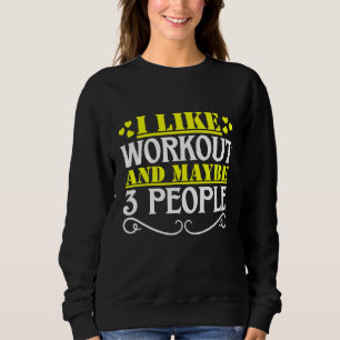 Sudadera me gusta el entrenamiento y tal vez 3 personas
