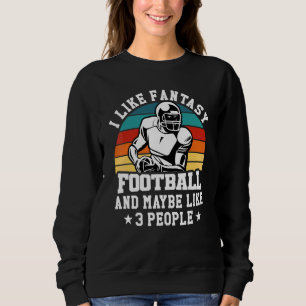 Sudadera Me gusta el fútbol fantástico y tal vez como 3 per
