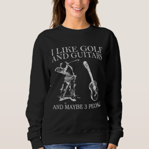 Sudadera Me Gusta El Golf Y Los Guitres Y Quizá 3 Personas