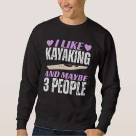 Sudadera me gusta el kayak y quizás 3 personas