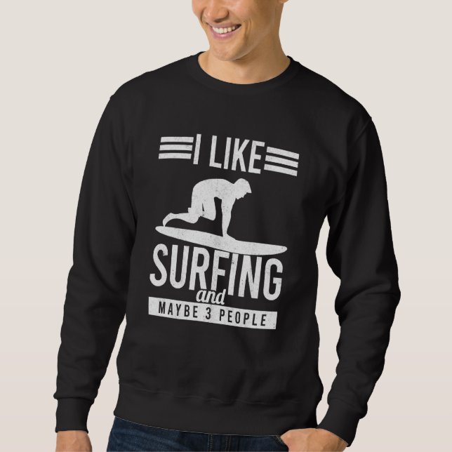 Sudadera Me Gusta El Surf Y Quizá 3 Personas Surfistas (Anverso)