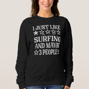Sudadera Me Gusta El Surf Y Quizá Como 3 Personas