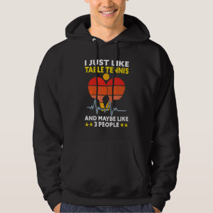 Sudadera Me Gusta El Tenis De Mesa Y Quizá La Mesa De 3 Per