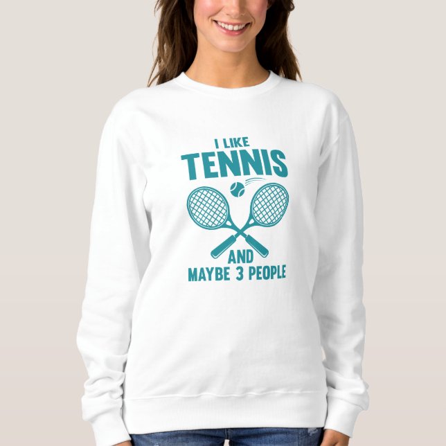 Sudadera Me Gusta El Tenis Y Quizá 3 Personas (Anverso)