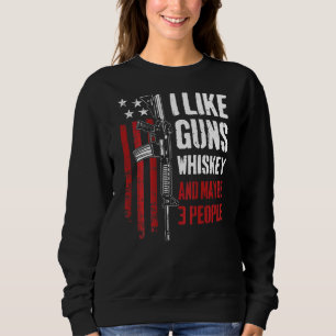Sudadera Me Gusta Guns Whiskey Y Tal Vez 3 Personas Dispara