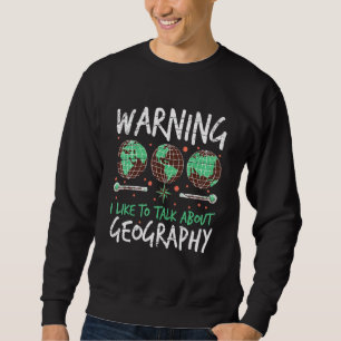 Sudadera Me Gusta Hablar De Geografía Y Ciencia Geográfica