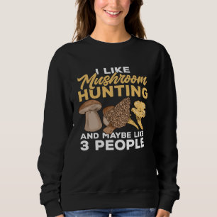 Sudadera Me gusta la caza de hongos Cazador de Morel Forraj