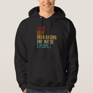 Sudadera Me Gusta La Cerveza De Carreras Arrastrada Y Quizá