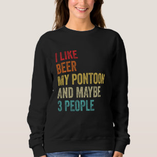 Sudadera Me Gusta La Cerveza Mi Pontón Y Tal Vez 3 Personas