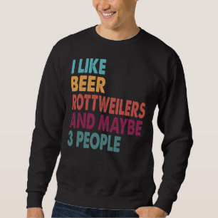 Sudadera Me Gusta La Cerveza Mi Rottweiler Y Quizá 3 Person