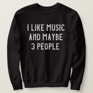Sudadera Me gusta la música y quizás 3 personas